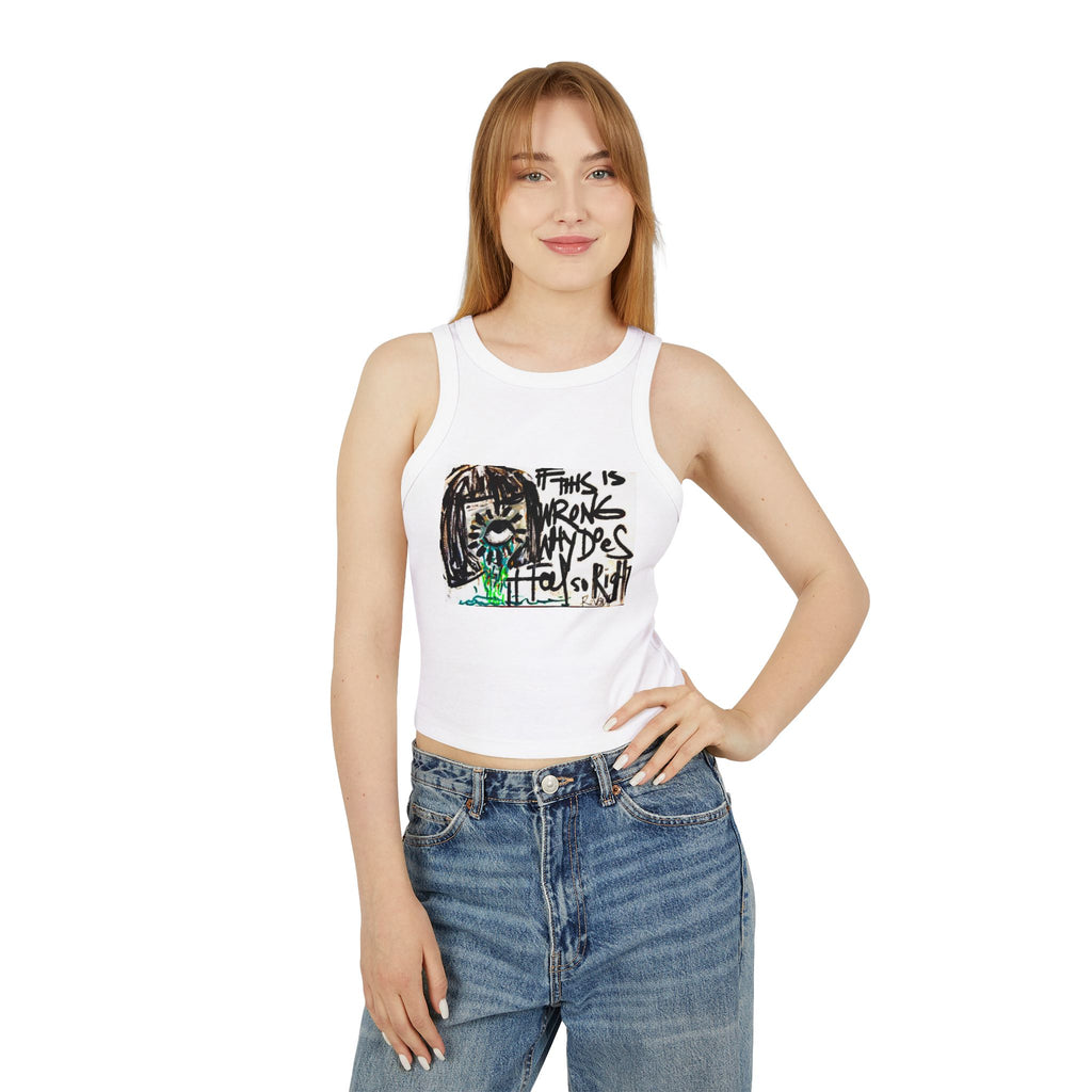 "This Is Wrong Why Does It Feel So Right" Street Art Racer Crop Tank